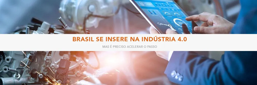 Brasil se insere na indústria 4.0, mas é preciso acelerar o passo